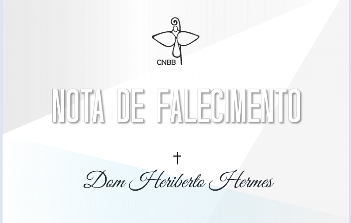 Faleceu na manhã desta quarta-feira, aos 84 anos, dom Heriberto John Hermes