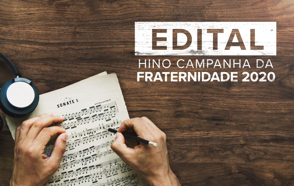 CNBB lança edital do concurso para a letra do hino da CF 2020