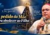 Solenidade de N. Sra. Aparecida (Jo 2,1-11) – O pedido da Mãe para obedecer ao Filho